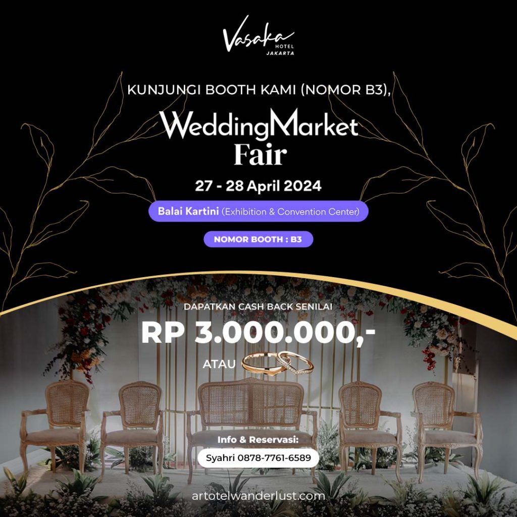 Mau Nikah Hemat dan Romantis? Datang ke Booth Vasaka Hotel di Wedding Market Fair! Cashback & Cincin Kawin Gratis Gak Mau Lewat Kan?