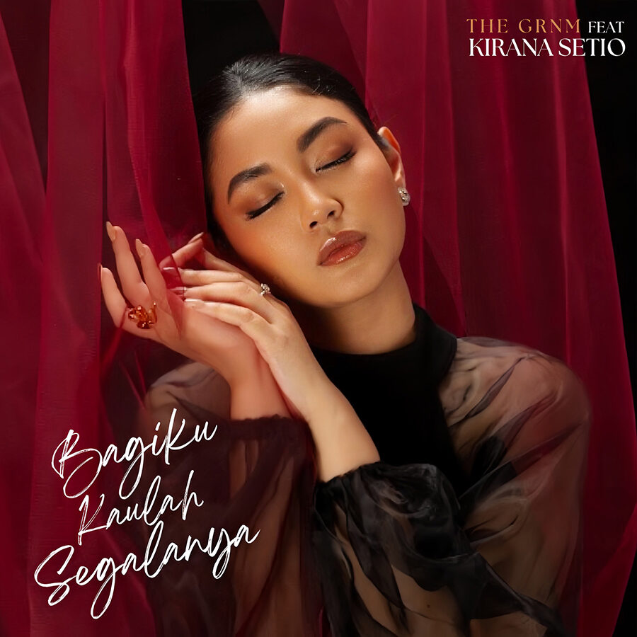 Kirana Setio, Bagiku Kaulah Segalanya - sumber foto Istimewa